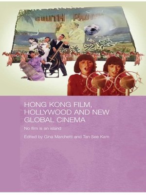 cover image of Hong Kong Film, Hollywood and New Global Cinema